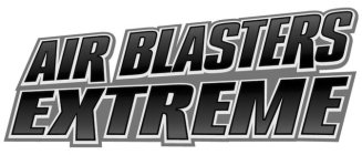 AIR BLASTERS EXTREME