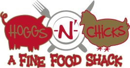 HOGGS-N'-CHICKS A FINE FOOD SHACK