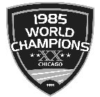 1985 WORLD CHAMPIONS XX CHICAGO