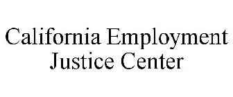 CALIFORNIA EMPLOYMENT JUSTICE CENTER
