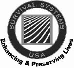 SURVIVAL SYSTEMS USA ENHANCING & PRESERVING LIVES