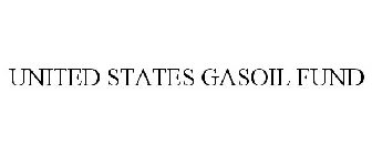 UNITED STATES GASOIL FUND