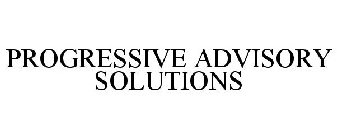 PROGRESSIVE ADVISORY SOLUTIONS