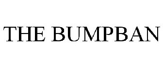 THE BUMPBAN