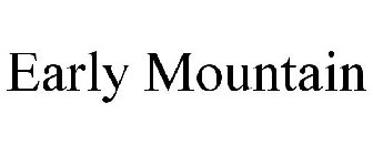 EARLY MOUNTAIN
