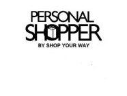 PERSONAL SHOPPER BY SHOP YOUR WAY