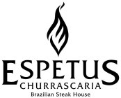 ESPETUS CHURRASCARIA BRAZILIAN STEAKHOUSE