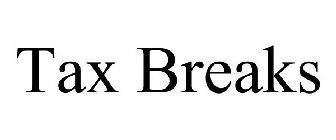 TAX BREAKS
