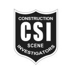 CSI CONSTRUCTION SCENE INVESTIGATORS