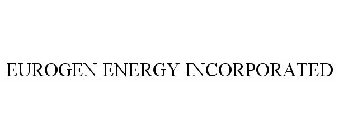 EUROGEN ENERGY INCORPORATED