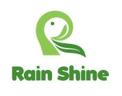 RAIN SHINE