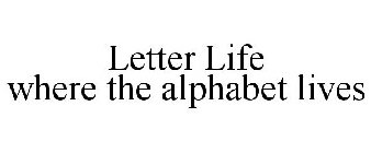 LETTER LIFE WHERE THE ALPHABET LIVES