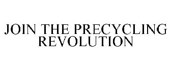 JOIN THE PRECYCLING REVOLUTION