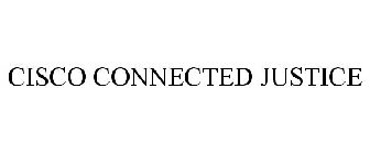 CISCO CONNECTED JUSTICE