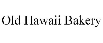 OLD HAWAII BAKERY