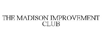 THE MADISON IMPROVEMENT CLUB