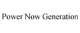 POWER NOW GENERATION