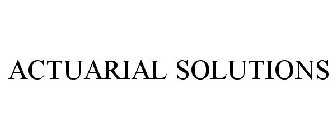 ACTUARIAL SOLUTIONS