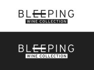 BLEEPING WINE COLLECTION