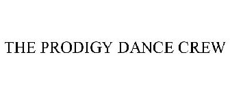 THE PRODIGY DANCE CREW