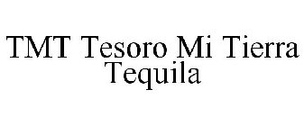 TMT TESORO MI TIERRA TEQUILA