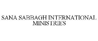 SANA SABBAGH INTERNATIONAL MINISTRIES