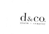 D & CO. DENIM + COMPANY