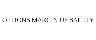 OPTIONS MARGIN OF SAFETY