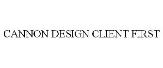 CANNONDESIGN CLIENTFIRST