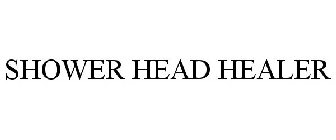 SHOWER HEAD HEALER
