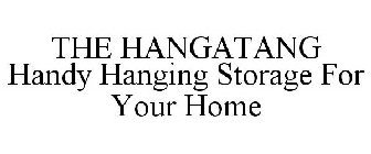 THE HANGATANG HANDY HANGING STORAGE FOR YOUR HOME
