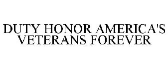 DUTY HONOR AMERICA'S VETERANS FOREVER