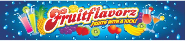 FRUITFLAVORZ FRUITS WITH A KICK!