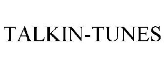 TALKIN-TUNES