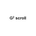 G² SCROLL