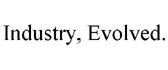 INDUSTRY, EVOLVED.