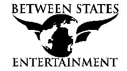 BETWEEN STATES ENTERTAINMENT