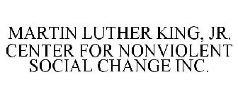 MARTIN LUTHER KING, JR. CENTER FOR NONVIOLENT SOCIAL CHANGE INC.