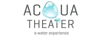 ACQUATHEATER A WATER EXPERIENCE