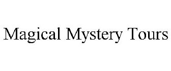 MAGICAL MYSTERY TOURS
