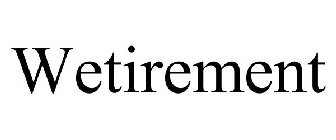 WETIREMENT