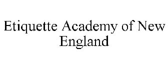 ETIQUETTE ACADEMY OF NEW ENGLAND