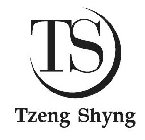 TS TZENG SHYNG
