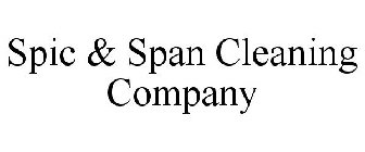 SPIC & SPAN CLEANING COMPANY