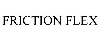 FRICTION FLEX