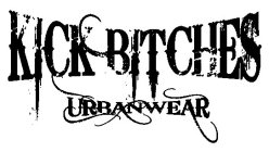 KICK BITCHES URBANWEAR