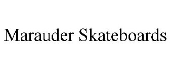 MARAUDER SKATEBOARDS