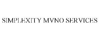SIMPLEXITY MVNO SERVICES