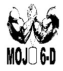 MOJO 6-D