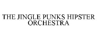 THE JINGLE PUNKS HIPSTER ORCHESTRA
